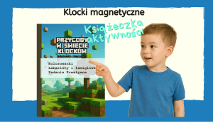 Klocki magnetyczne Minecraft + książeczka – super prezent dla dziecka